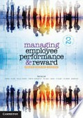 Managing employee performance and reward : concepts, practices, strategies / John Shields, Michelle Brown, Sarah Kaine, Catherine Dolle-Samuel, Andrea North-Samardzic, Peter McLean, Robyn Johns, Patrick O'Leary, Geoff Plimmer and Jack Robinson.