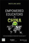 Empowered educators in China : how high-performing systems shape teaching quality.