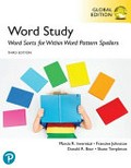 Words their way : word sorts for within word pattern spellers [Global ed., 3rd ed] / Marcia Invernizzi, Francine Johnston, Donald R. Bear, Shane Templeton.