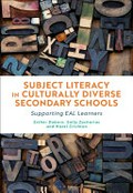 Subject literacy in culturally diverse secondary schools : supporting EAL learners / Esther Daborn, Sally Zacharias and Hazel Crichton.