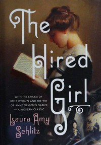 The hired girl / Laura Amy Schlitz.