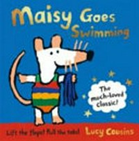 Maisy goes swimming / Lucy Cousins.