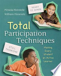 Total participation techniques : making every student an active learner / Persida Himmele and William Himmele.