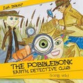 The Pobblebonk Earth Detective Club : going wild / Sue Baker.