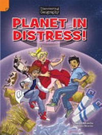 Planet in distress! / Shawn DeLoache ; illustrated by Clémentine Bouvier.