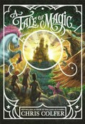 A tale of magic... / Chris Colfer ; illustrated by Brandon Dorman.