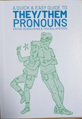 A quick & easy guide to they/them pronouns / Archie Bongiovanni & Tristan Jimerson.