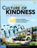 Create a culture of kindness in middle school : 48 character-building lessons to foster respect and prevent bullying / Naomi Drew and Christa Tinari.