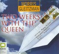 Two weeks with the Queen / written and read by Morris Gleitzman.