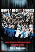 Power, profit and protest : Australian social movements and globalisation / Verity Burgmann.