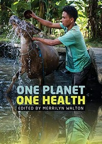 One planet, one health / edited by Merrilyn Walton.