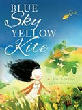 Blue sky yellow kite / Janet A. Holmes & Jonathan Bentley.