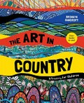 The art in country : a treasury for children / Bronwyn Bancroft.