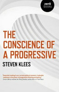 The conscience of a progressive : education, economics and inequality / Steven Klees.