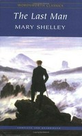 The last man / Mary Shelley : with introduction and notes by Pamela Bickley.