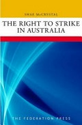 The right to strike in Australia / Shae McCrystal.