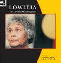 Lowitja / by Lowitja O'Donoghue ; as told to Joan Cunningham and Karen Jennings.