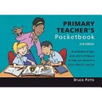 Primary teacher's pocketbook / by Bruce Potts ; cartoons: Phil Hailstone.