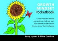 Growth mindset pocketbook / Barry Hymer and Mike Gershon ; cartoons: Phil Hailstone