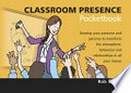 Classroom presence pocketbook / Rob Salter.