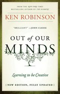Out of our minds : learning to be creative / Ken Robinson.