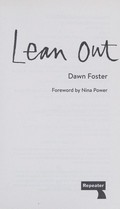 Lean out / Dawn Foster ; foreword by Nina Power.