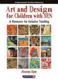 Art and design for children with special educational needs : a resource for inclusive teaching / Maureen Glynn.
