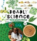 Deadly science: how plants thrive / edited by Corey Tutt ; illustrations: Mim Cole / Mimmim.