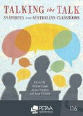 Talking the talk : snapshots from Australian classrooms / edited by Pauline Jones, Alyson Simpson, Anne Thwaite.
