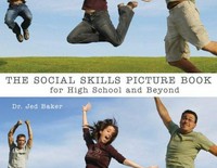 The social skills picture book : for high school and beyond / by Jed Baker.