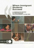 Where immigrant students succeed : a comparative review of performance and engagement in PISA 2003.