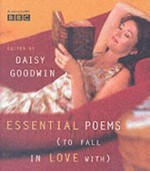 Essential poems (to fall in love with) / edited by Daisy Goodwin.