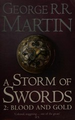 A storm of swords. Part 2, Blood and gold / George R.R. Martin.