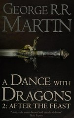 A dance with dragons. Part 2, After the feast / George R.R. Martin.