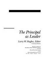 The principal as leader / Larry W. Hughes, editor.