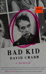 Bad kid : a memoir / David Crabb.
