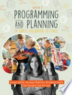 Programming and planning in early childhood settings / Leonie Arthur, Bronwyn Beecher, Elizabeth Death, Sue Dockett, Sue Farmer.