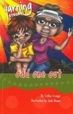 Odd one out / by Cathy Craigie ; illustrated by Leah Brown.