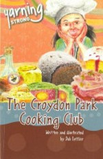 The Croydon Park Cooking Club / written and illustrated by Dub Leffler.