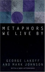Metaphors we live by / George Lakoff and Mark Johnson .