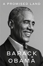 A promised land : the Presidential memoirs vol. 1 / Barack Obama.