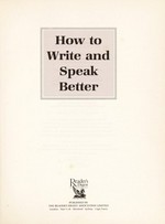 How to write and speak better / edited by John Ellison Kahn.