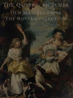The Queen's pictures : old masters from the royal collection / Christopher Lloyd, surveyor of the Queen's pictures.
