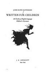 Written for children: an outline of English-language children's literature.