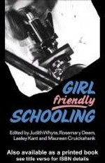 Girl friendly schooling / edited by Judith Whyte et al.