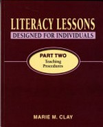 Literacy lessons designed for individuals : part two. Teaching procedures / Marie M. Clay.