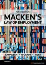 Macken's law of employment / Carolyn Sappideen, Paul M O'Grady QC, Joellen Riley.