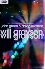 Will Grayson, Will Grayson / John Green & David Levithan.