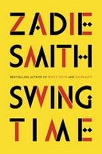 Swing time / Zadie Smith.