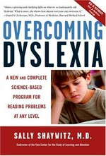 Overcoming dyslexia : a new and complete science-based program for reading problems at any level / Sally Shaywitz.